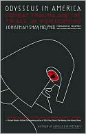Jonathan Shay: Odysseus in America: Combat Trauma and the Trials of Homecoming