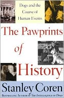 Book cover image of The Pawprints of History: Dogs and the Course of Human Events by Stanley Coren