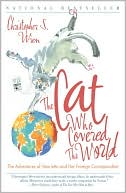 Christopher S. Wren: The Cat Who Covered the World: The Adventures Of Henrietta And Her Foreign Correspondent