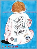 Jim Mullen: Baby's First Tattoo: A Memory Book for Modern Parents