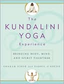 Book cover image of The Kundalini Yoga Experience: Bringing Body, Mind, and Spirit Together by Dharam S. Khalsa