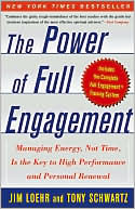 Jim Loehr: The Power of Full Engagement: Managing Energy, Not Time, Is the Key to High Performance and Personal Renewal