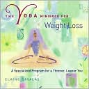 Elaine Gavalas: The Yoga Minibook for Weight Loss: A Specialized Program for a Thinner, Leaner You