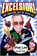 Book cover image of Excelsior!: The Amazing Life of Stan Lee by Stan Lee