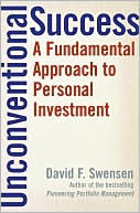 David F. Swensen: Unconventional Success: A Fundamental Approach to Personal Investment