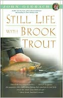 John Gierach: Still Life with Brook Trout