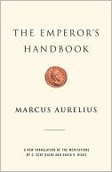 Marcus Aurelius: The Emperor's Handbook: A New Translation of The Meditations