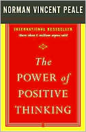 Book cover image of The Power of Positive Thinking: 10 Traits for Maximum Results by Norman Vincent Peale