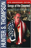 Book cover image of Songs of the Doomed: More Notes on the Death of the American Dream by Hunter S. Thompson
