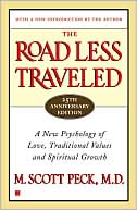M. Scott Peck: The Road Less Traveled: A New Psychology of Love, Traditional Values and Spiritual Growth