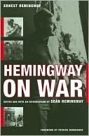 Ernest Hemingway: Hemingway on War