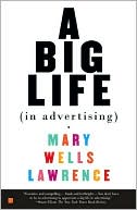 Mary Wells Lawrence: A Big Life (in Advertising)