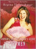 Regena Thomashauer: Mama Gena's Owner's and Operator's Guide to Men