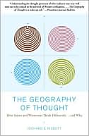 Book cover image of The Geography of Thought: How Asians and Westerners Think Differently...and Why by Richard Nisbett