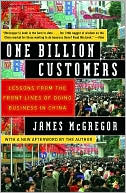 James McGregor: One Billion Customers: Lessons from the Front Lines of Doing Business in China