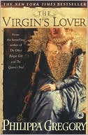 Book cover image of The Virgin's Lover by Philippa Gregory