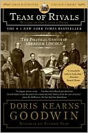 Book cover image of Team of Rivals: The Political Genius of Abraham Lincoln by Doris Kearns Goodwin