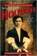 William Kalush: The Secret Life of Houdini: The Making of America's First Superhero