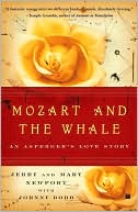 Jerry Newport: Mozart and the Whale: An Asperger's Love Story