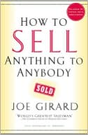 Joe Girard: How to Sell Anything to Anybody