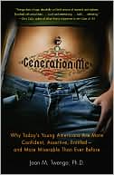 Book cover image of Generation Me: Why Today's Young Americans Are More Confident, Assertive, Entitled--and More Miserable Than Ever Before by Jean M. Twenge