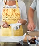 Book cover image of Williams-Sonoma Bride & Groom Cookbook: Recipes for Cooking Together by Gayle Pirie