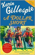 Book cover image of A Dollar Short: The Bottom Dollar Girls Go Hollywood by Karin Gillespie