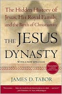 James Tabor: The Jesus Dynasty: The Hidden History of Jesus, His Royal Family, and the Birth of Christianity