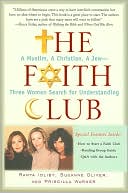Ranya Idliby: The Faith Club: A Muslim, a Christian, a Jew--Three Women Search for Understanding