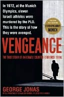 Book cover image of Vengeance: The True Story of an Israeli Counter-Terrorist Team by George Jonas
