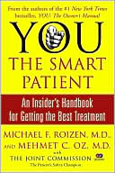 Michael F. Roizen: You, the Smart Patient: An Insider's Handbook for Getting the Best Treatment