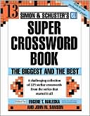 Book cover image of Simon & Schuster Super Crossword Puzzle Book #13 by Eugene T. Maleska