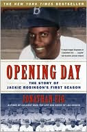 Book cover image of Opening Day: The Story of Jackie Robinson's First Season by Jonathan Eig