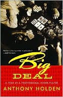 Book cover image of Big Deal: One Year as a Professional Poker Player by Anthony Holden
