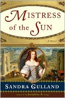 Book cover image of Mistress of the Sun by Sandra Gulland
