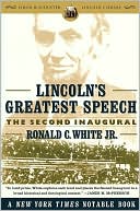 Book cover image of Lincoln's Greatest Speech: The Second Inaugural by Ronald C. White