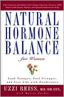 Book cover image of Natural Hormone Balance for Women: Look Younger, Feel Stronger, and Live Life with Exuberance by Uzzi Reiss