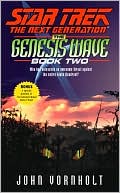 John Vornholt: Star Trek The Next Generation: The Genesis Wave #2, Vol. 2