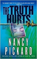 Nancy Pickard: The Truth Hurts (Marie Lightfoot Series #3)