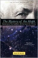 Book cover image of The Mystery of the Aleph: Mathematics, the Kabbalah, and the Search for Infinity by Amir D. Aczel