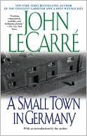 Book cover image of A Small Town in Germany by John le Carre