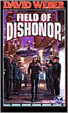 Book cover image of Field of Dishonor (Honor Harrington Series #4) by David Weber