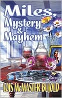 Lois McMaster Bujold: Miles, Mystery and Mayhem (Vorkosigan Saga)