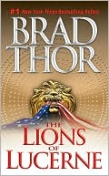 Brad Thor: Lions of Lucerne