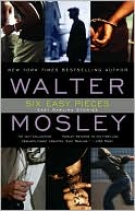 Book cover image of Six Easy Pieces: Easy Rawlins Stories by Walter Mosley