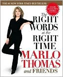 Book cover image of The Right Words at the Right Time by Marlo Thomas