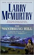 Larry McMurtry: The Wandering Hill (Berrybender Narratives Series #2)