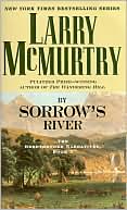 Larry McMurtry: By Sorrow's River (Berrybender Narratives Series #3)