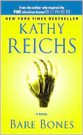 Kathy Reichs: Bare Bones (Temperance Brennan Series #6)