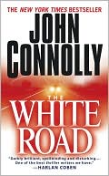 Book cover image of The White Road (Charlie Parker Series #4) by John Connolly